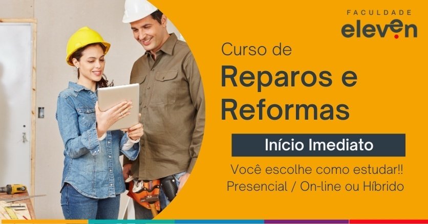 Curso de Reparos e Reformas Faculdade Eleven