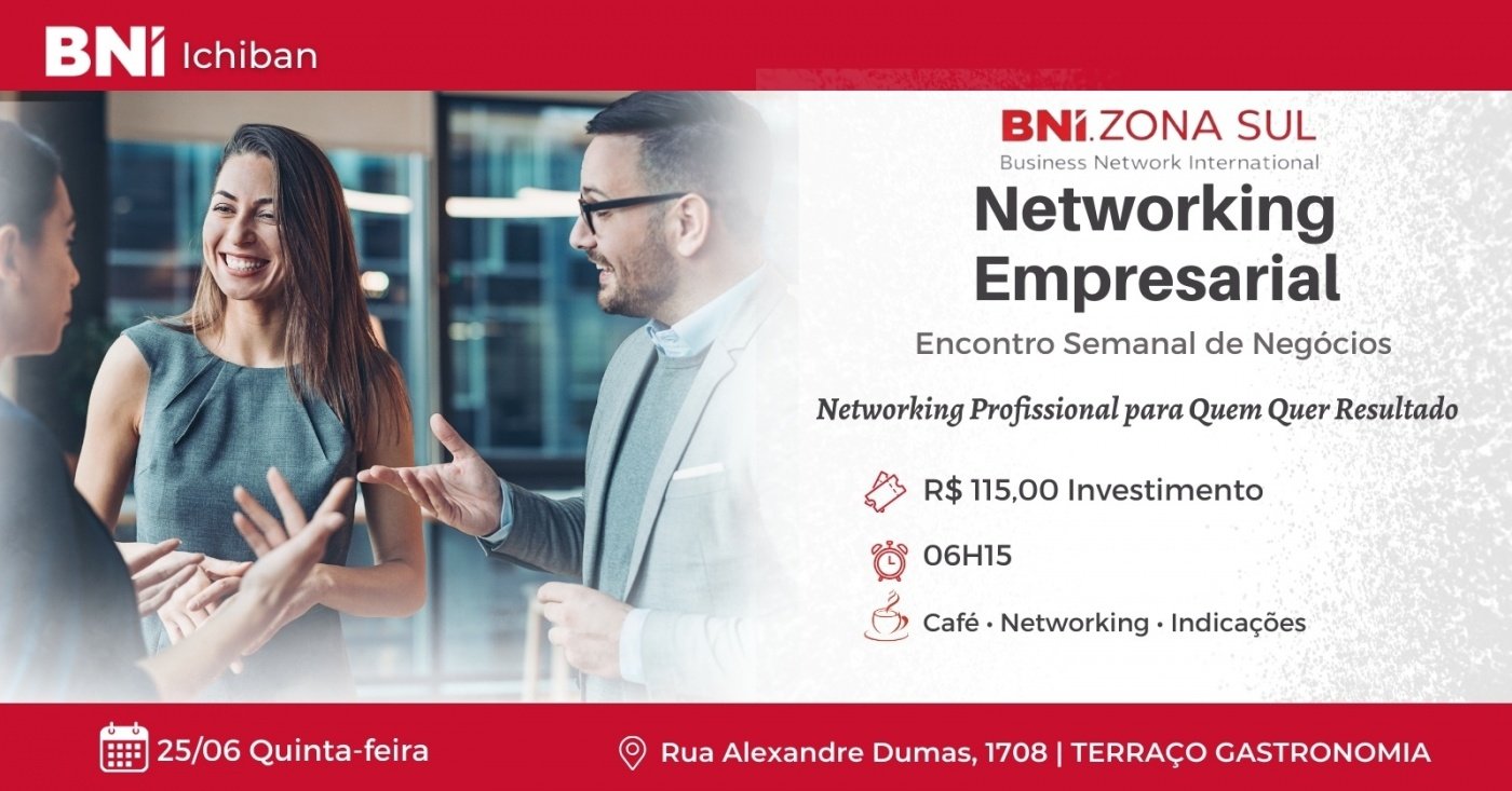 Networking Profissional para Quem Quer Resultado na BNI ZN SUL -