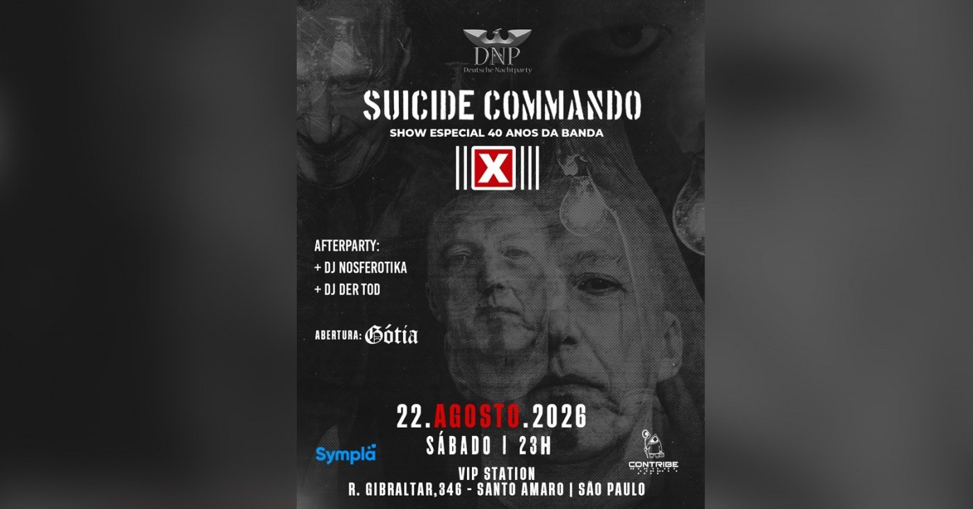SUICIDE COMMANDO + GÓTIA + DJ NOSFEROTIKA - SÃO PAULO