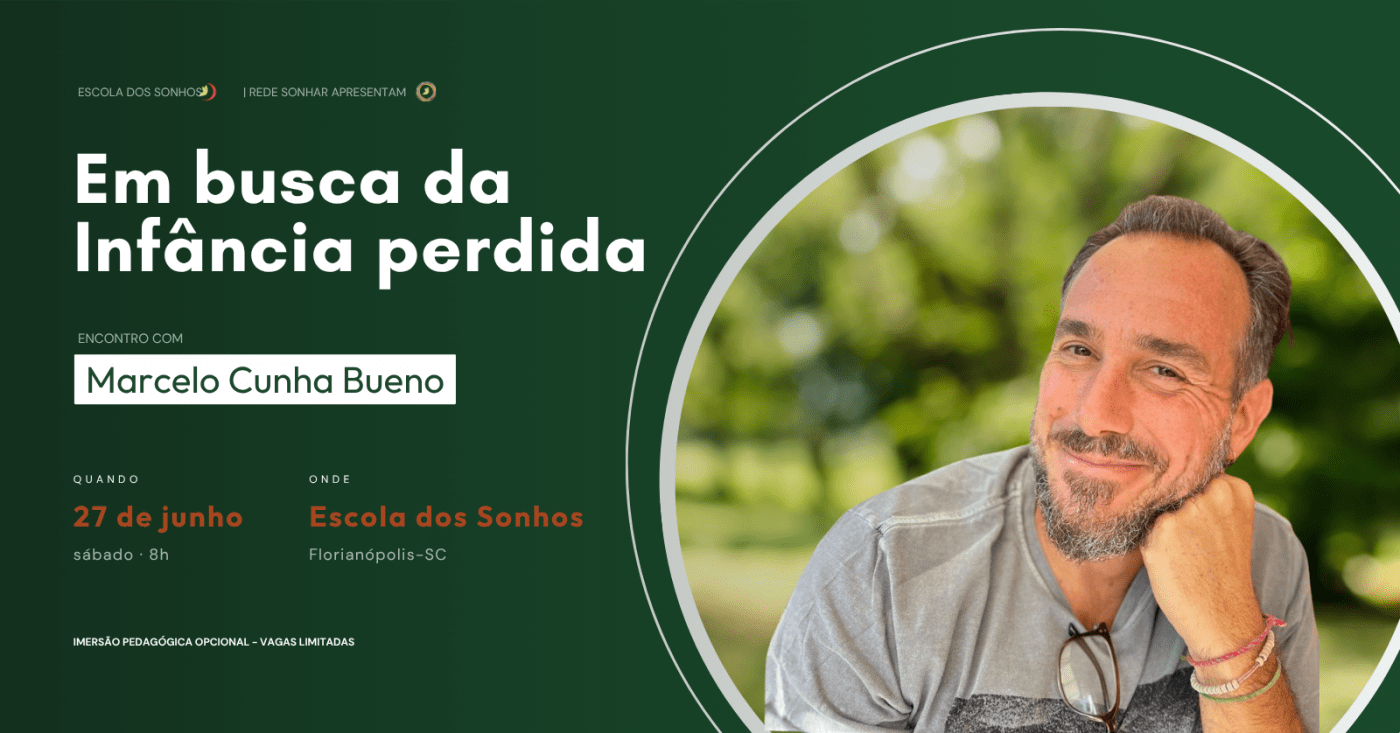EM BUSCA DA INFÂNCIA PERDIDA com Marcelo Cunha Bueno