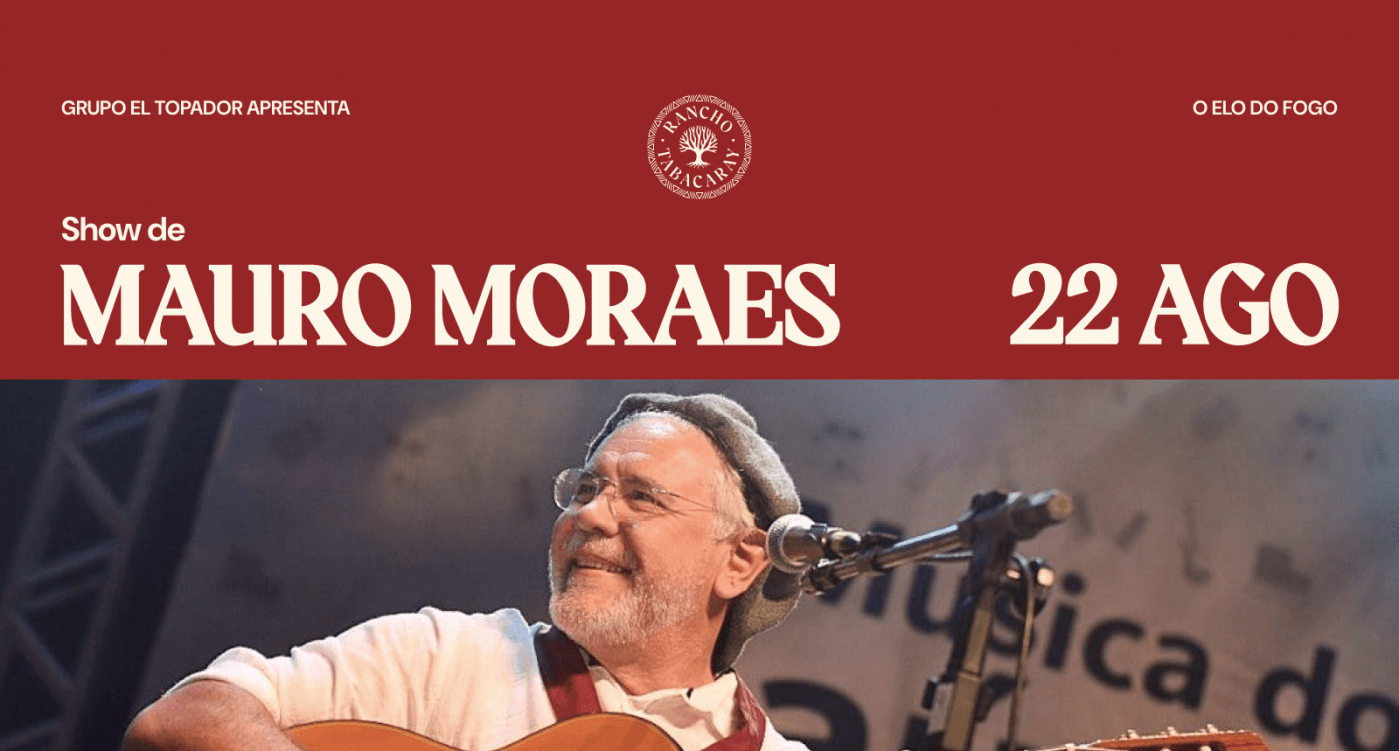 Show com Mauro Moraes | 22 de agosto | Rancho Tabacaray