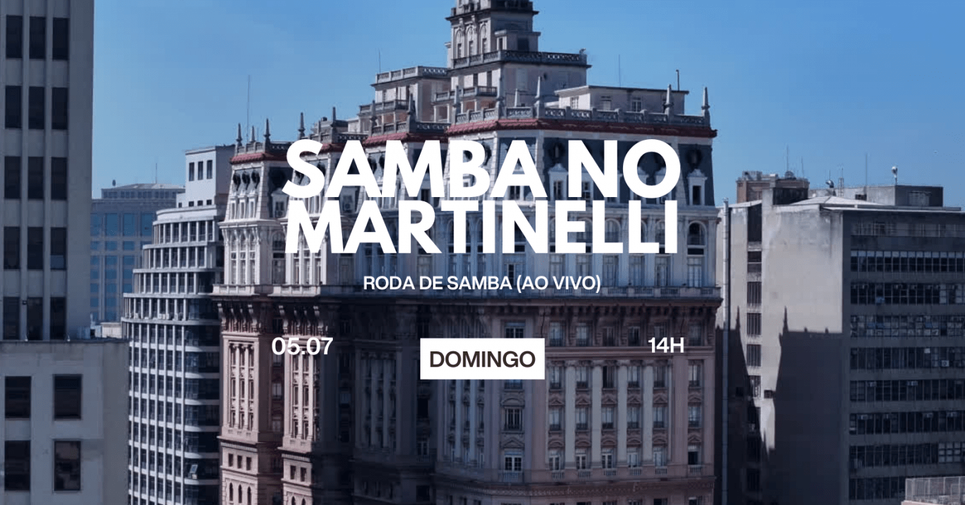 SAMBA NO MARTINELLI (Roda de Samba Ao Vivo) | 05.07