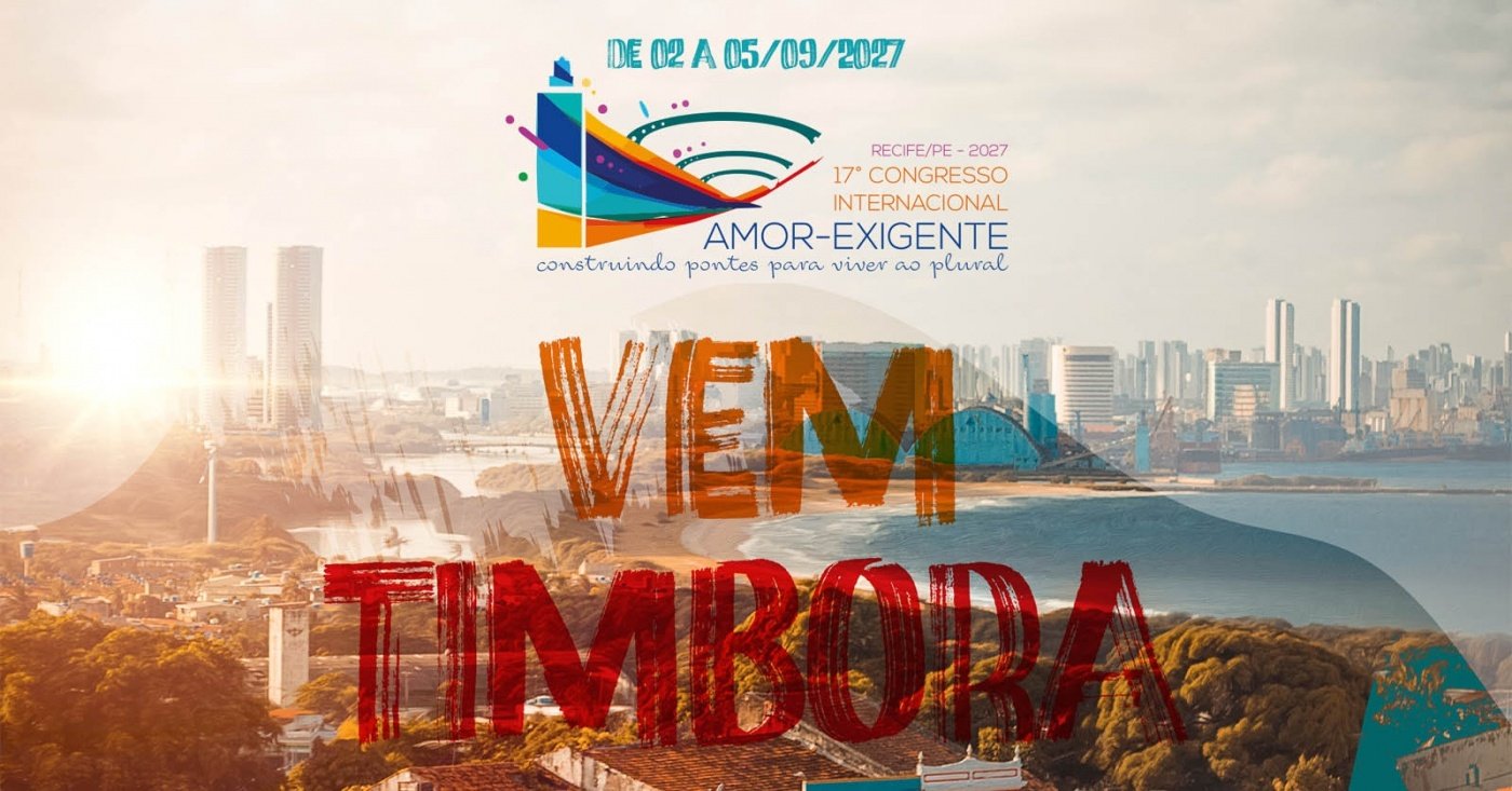 17º Congresso Internacional de Amor-Exigente - Recife/PE