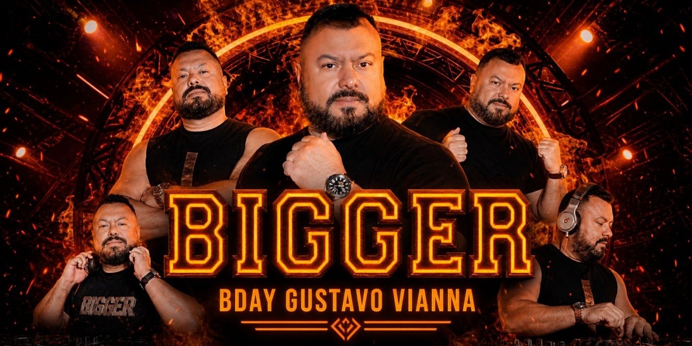 BIGGER BDAY PRODUTOR E DJ GUSTAVO VIANNA - SÁBADO, 1 AGOSTO, 23H - KIKI KLUB
