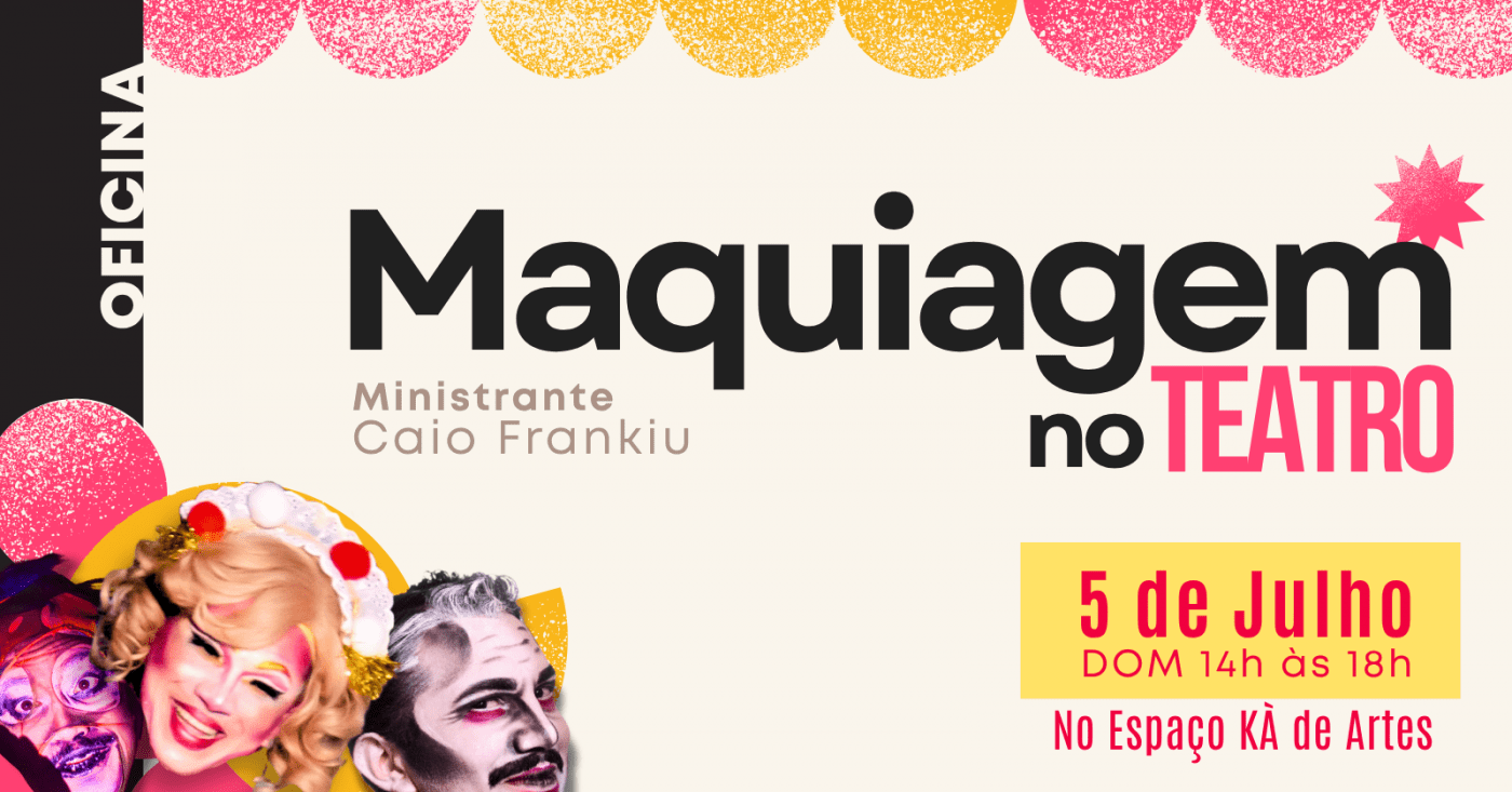 OFICINA: Maquiagem no Teatro