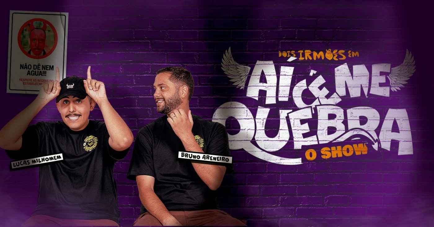 Aí cê me quebra com Bruno Areneiro e Lucas Milhomem - 29 de Ago às 18h - Grand hall - Vitória/ES