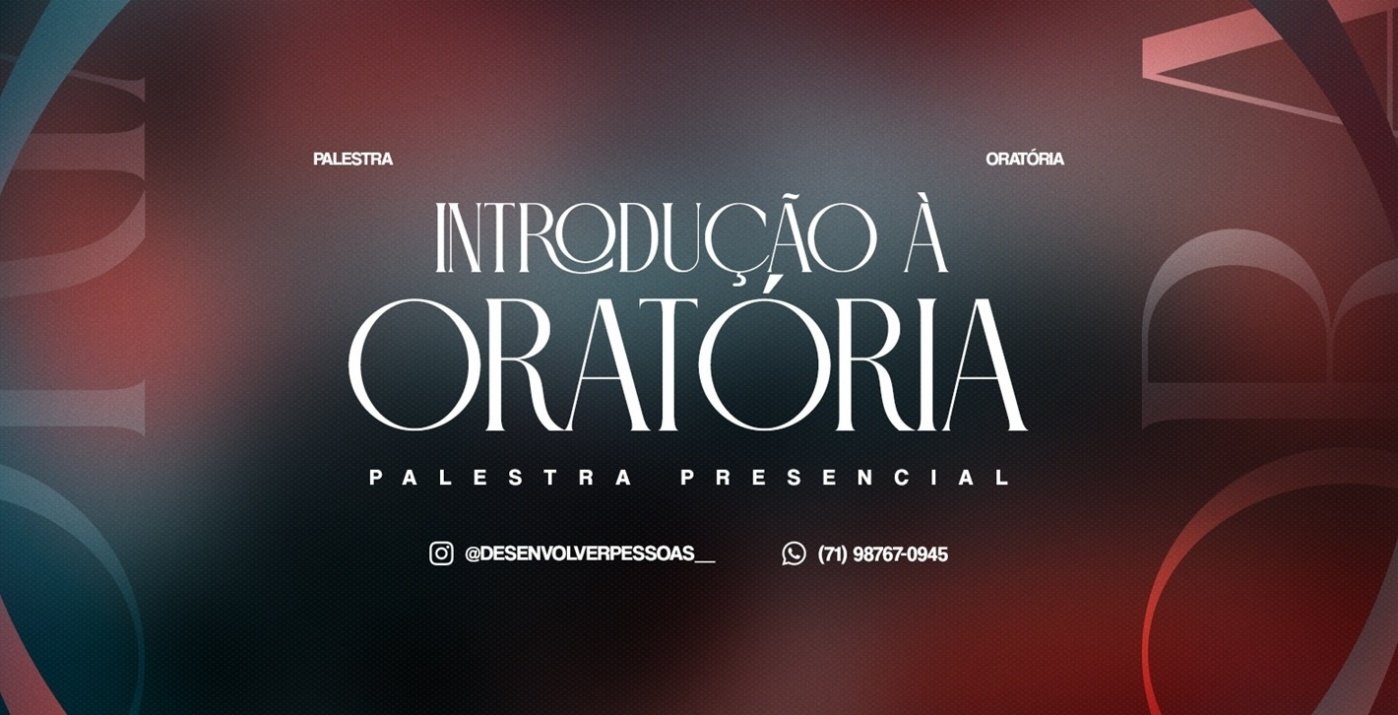 Palestra PRESENCIAL - Introdução à Oratória