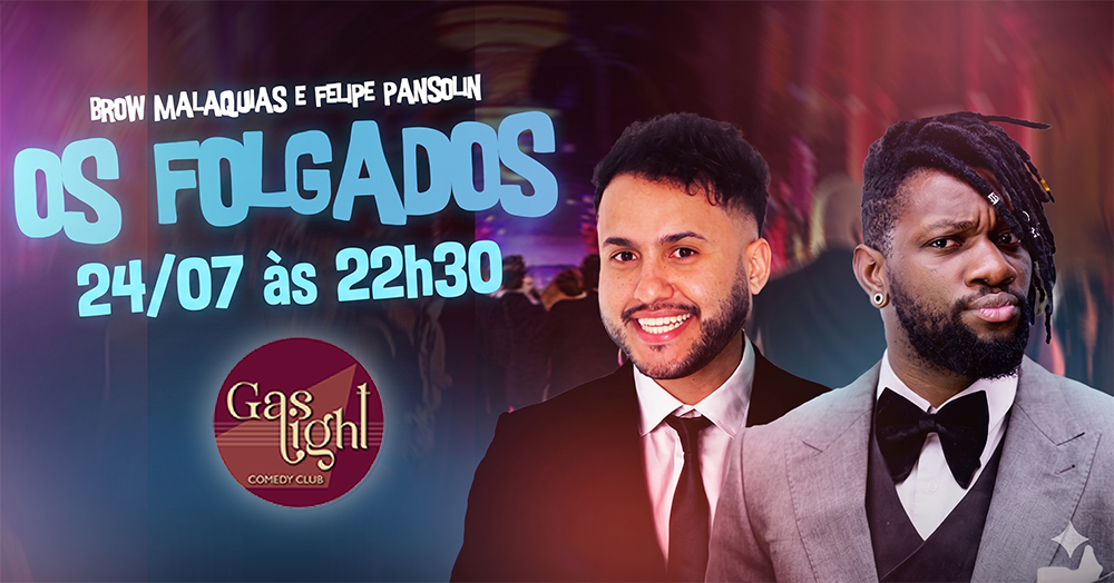 OS FOLGADOS com FELIPE PANSOLIN e BROW MALAQUIAS / STAND UP COMEDY em CURITIBA