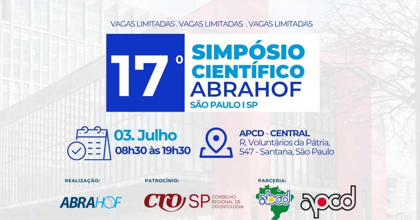17º SIMPÓSIO CIENTÍFICO ABRAHOF I SÃO PAULO - APCD CENTRAL