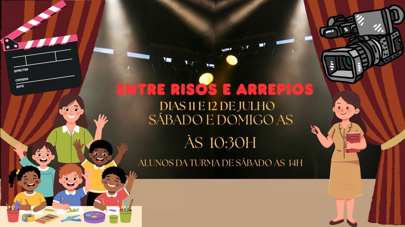 Espetáculo "ENTRE RISOS E ARREPIOS" dos alunos do curso infantil que faz aula no sábado as 14h.