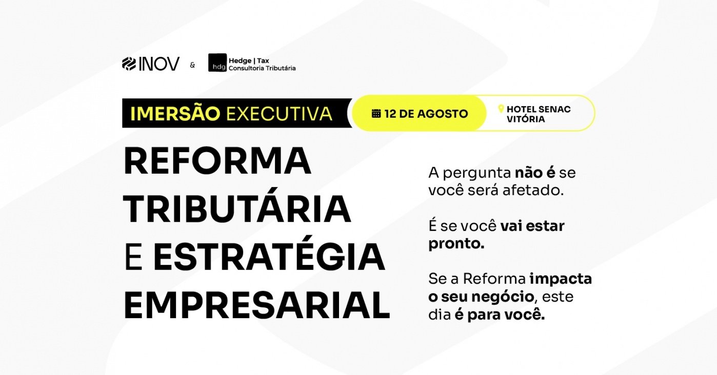 Imersão Executiva - Reforma Tributária e Estratégia Empresarial