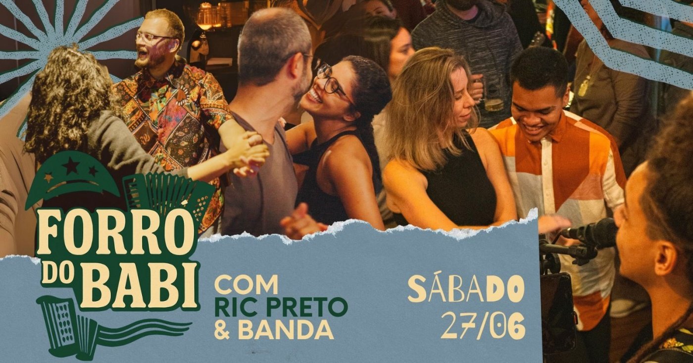 SÁB 27/06 - Forró do Babi - @RicPreto e Banda