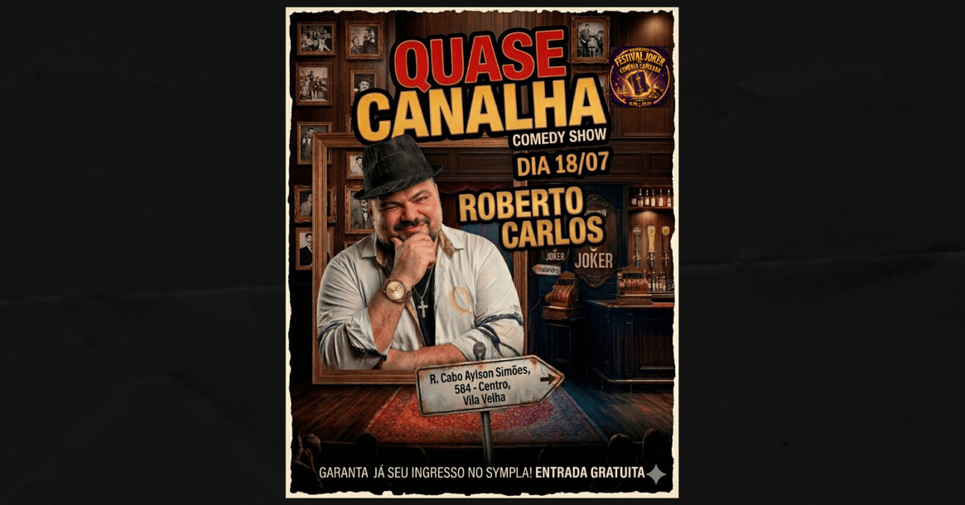 Festival Joker - Roberto Carlos - Quase Canalha - INGRESSOS GRATUITOS - Sábado 18 de Julho às 21:00