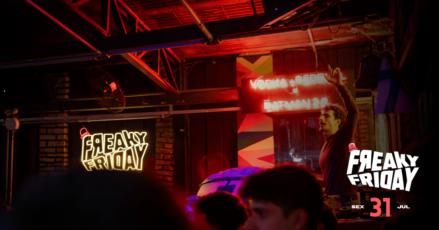 Freaky Friday Despedida das Ferias |OPEN BAR |31/07 Major Lock