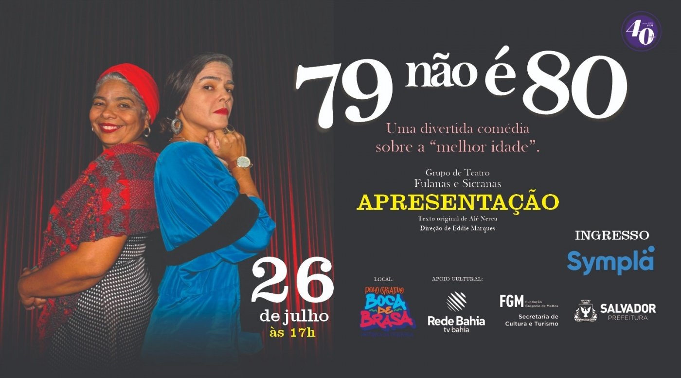ESPETÁCULO: 79 NÃO É 80