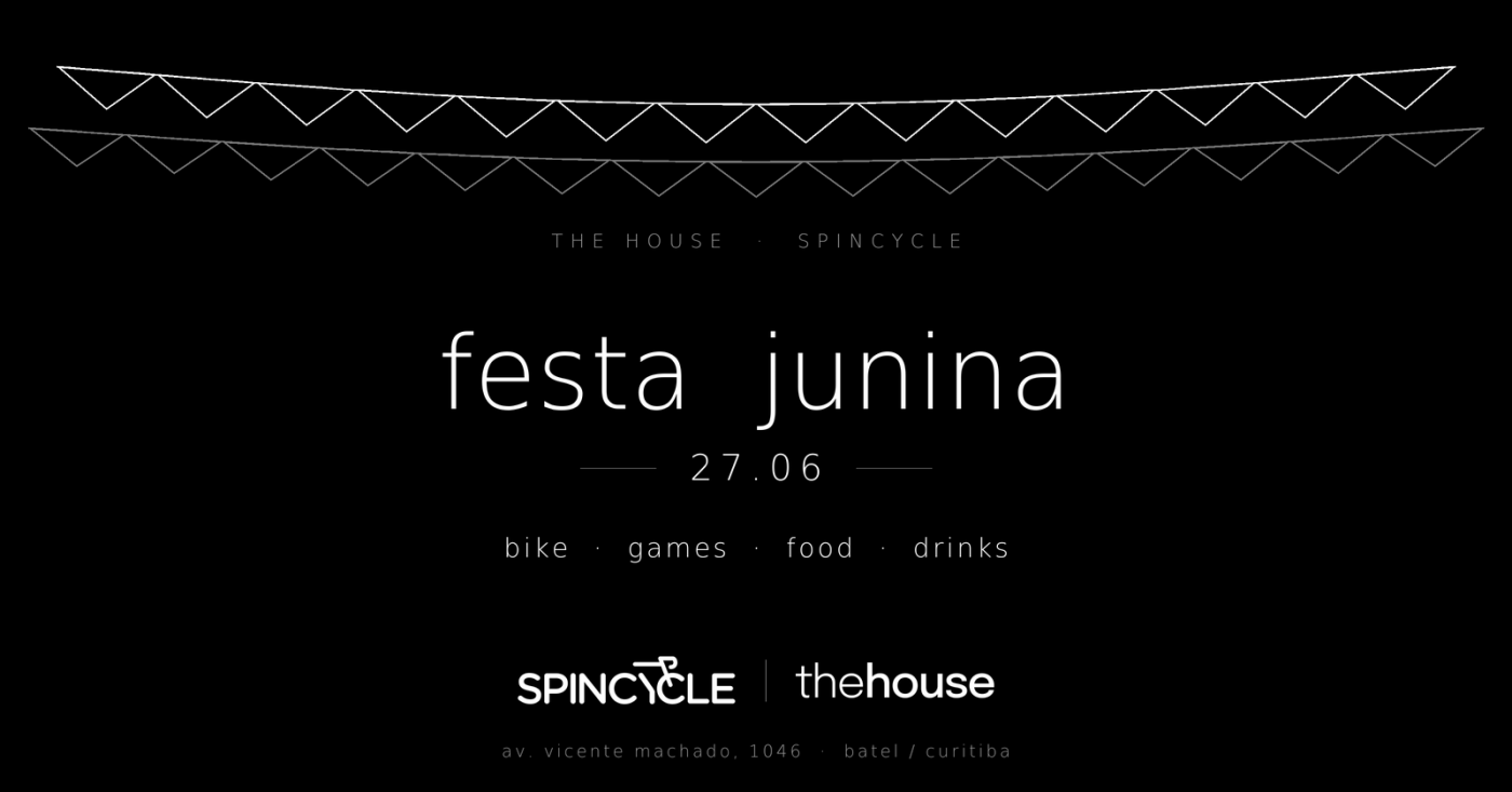 Festa Junina Spincycle Curitiba / The House