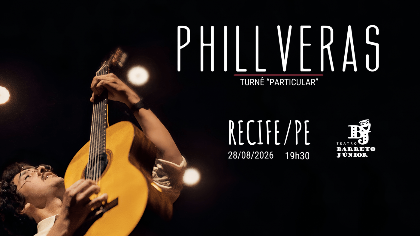 Phill Veras - Turnê "Particular" - Recife/PE