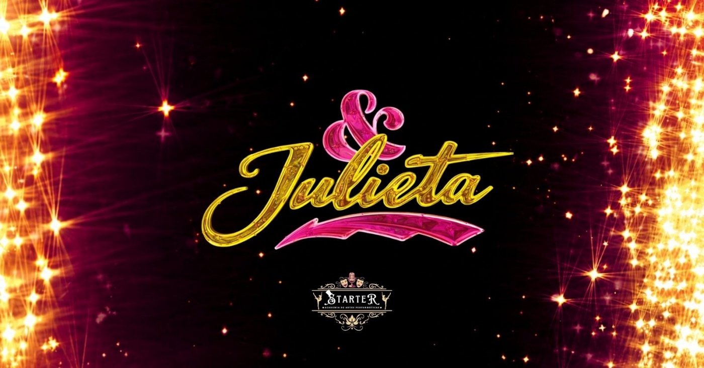 & JULIETA - Starter Academia de Artes Performáticas