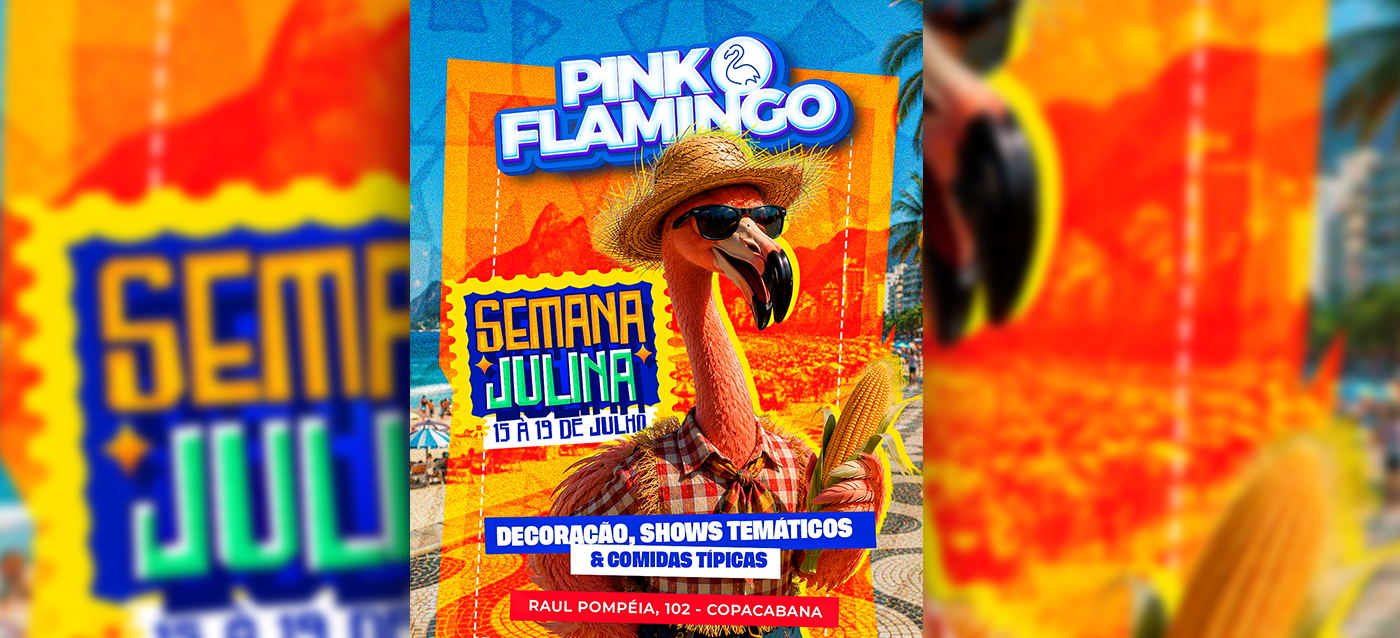 Pink Flamingo Semana Julina| Domingo 19 de Julho | 21h