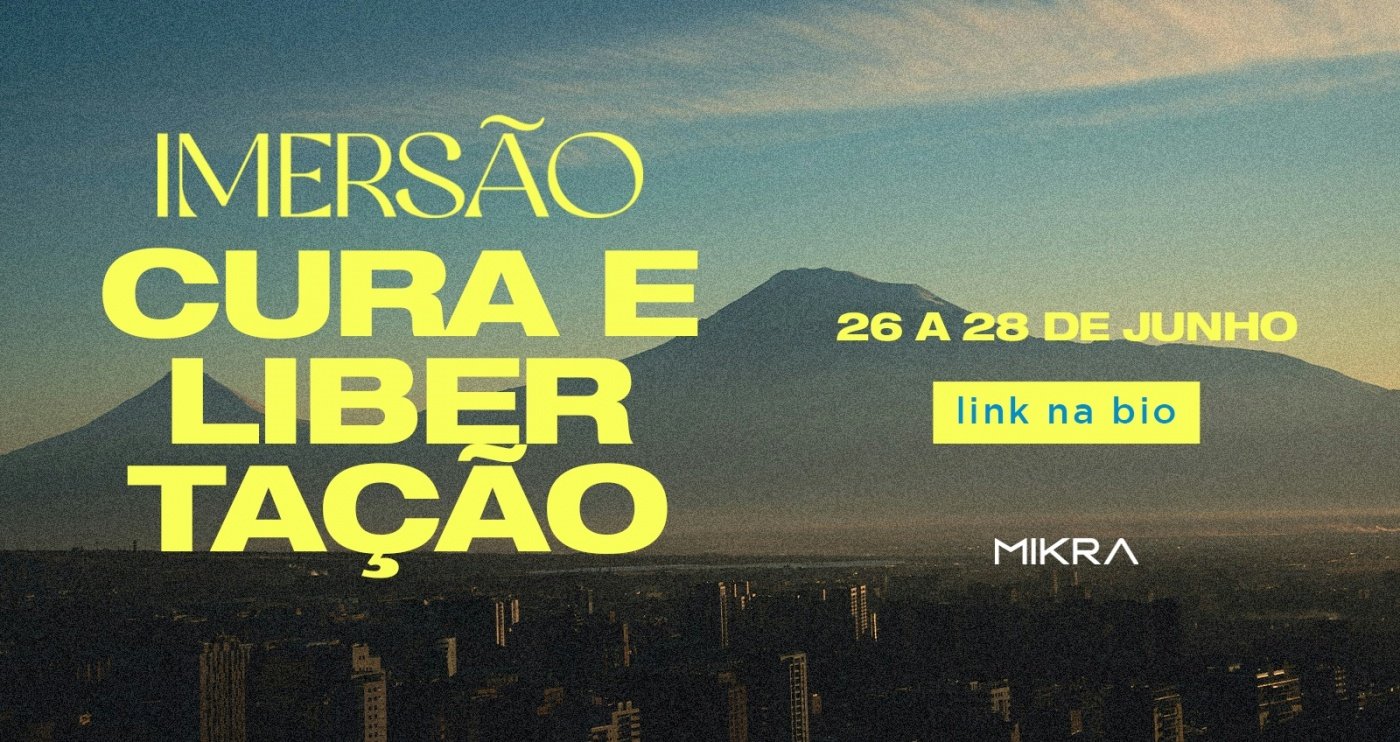 IMERSÃO DE CURA INTERIOR E LIBERTAÇÃO