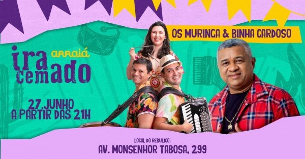 Arraiá Iracemado ~ Dia 4 ~ Binha Cardoso + Os Muringa