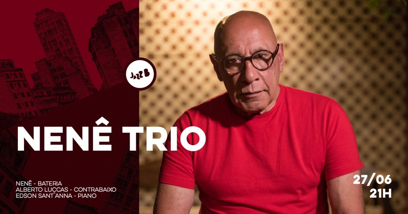 NENÊ TRIO no JazzB (SÁBADO 27/JUN/2026)