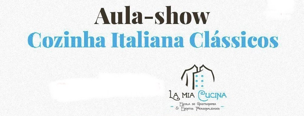 Aula/show Cozinha Italiana Clássicos