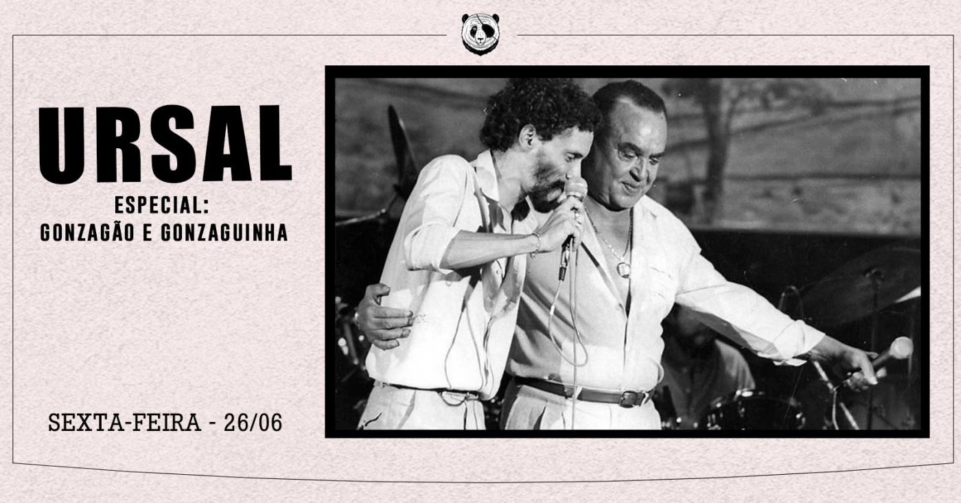URSAL ESPECIAL: GONZAGÃO E GONZAGUINHA
