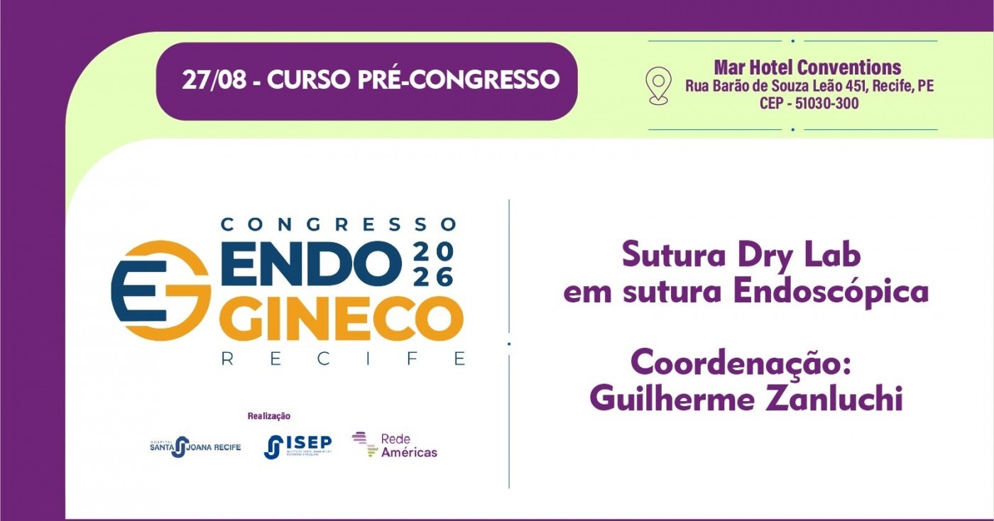 Curso Pré Congresso - Sutura Laparoscópica (Coordenação Dr. Guilherme Zanluchi - SP)