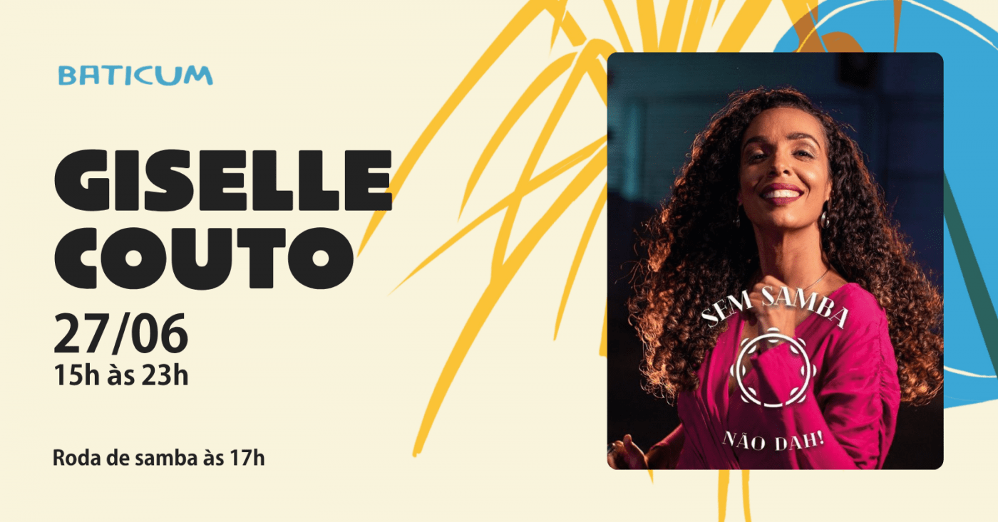 SEM SAMBA NÃO DAH com Giselle Couto e Banda