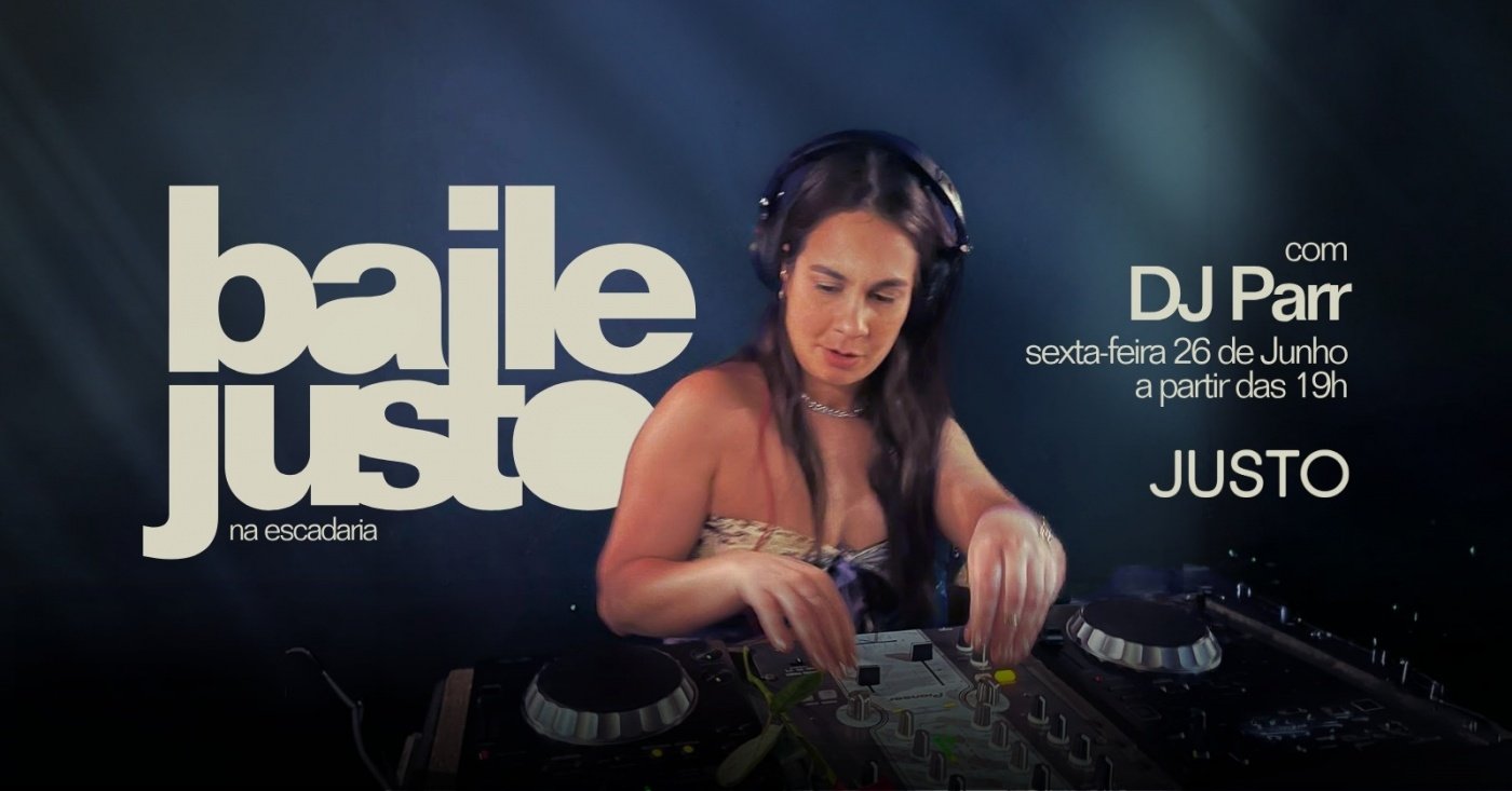 BAILE JUSTO COM DJ PARR