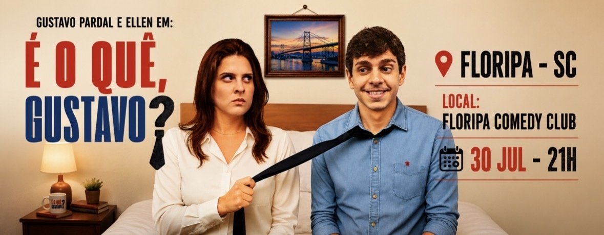 Gustavo Pardal e Ellen em Floripa (É o quê, Gustavo?)