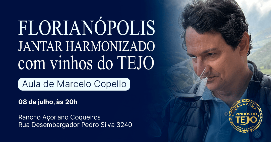 Jantar e Masterclass com Marcelo Copello e vinhos do TEJO - Florianópolis