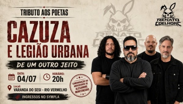 Tributo aos Poetas: Cazuza e Legião Urbana de um Outro Jeito.