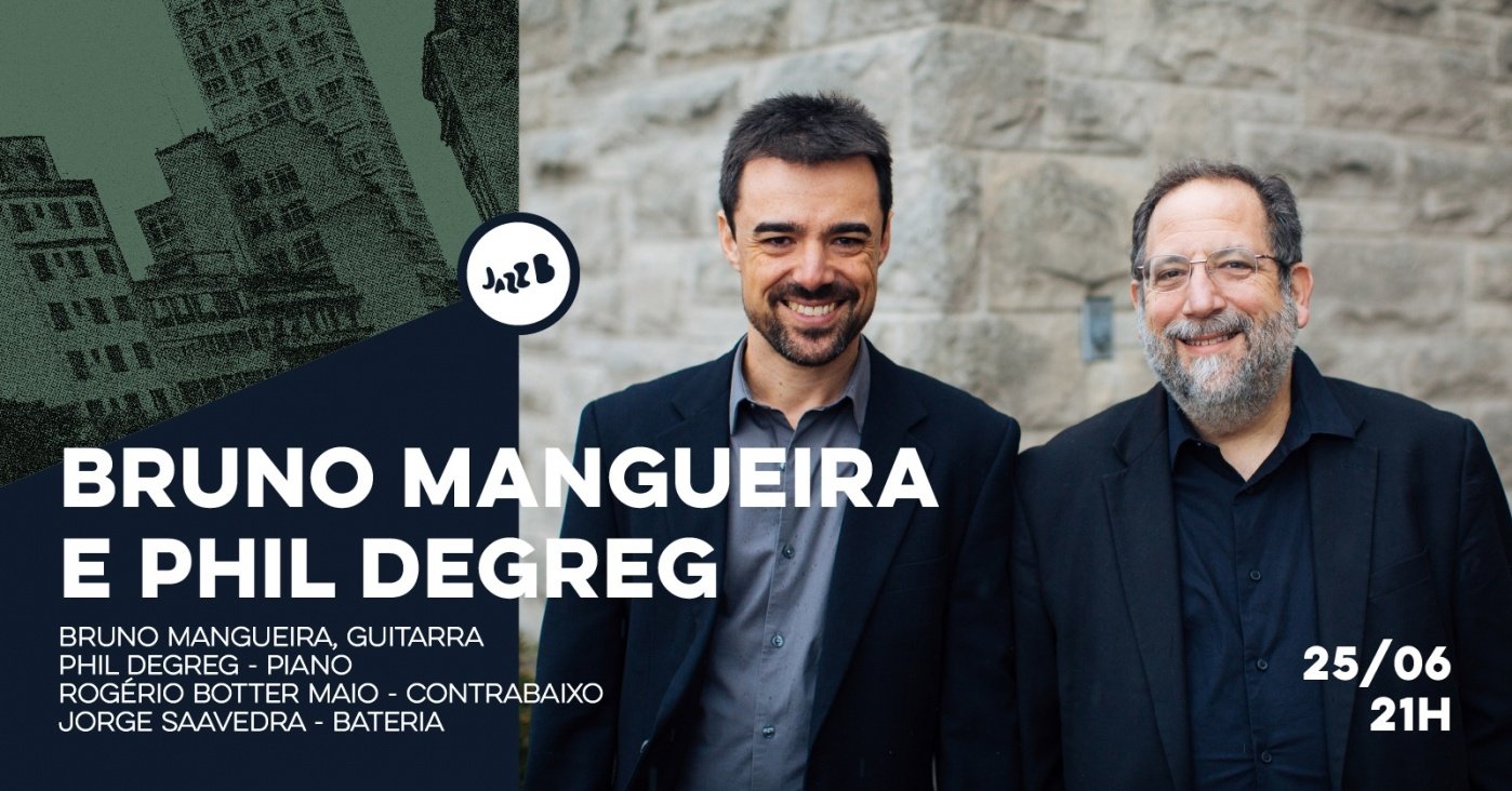 Bruno Mangueira e Phil DeGreg no JazzB (QUINTA 25/JUN/2026)