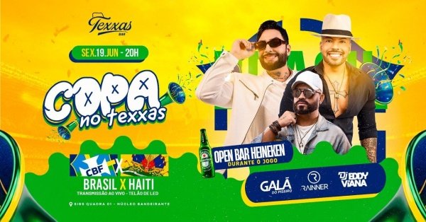 TEXXAS BAR | SEXTA - COPA NO TEXXAS - OPEN BAR HEINEKEN | NEGO RAINNER - GALA DO PISEIRO - DJ EDDY