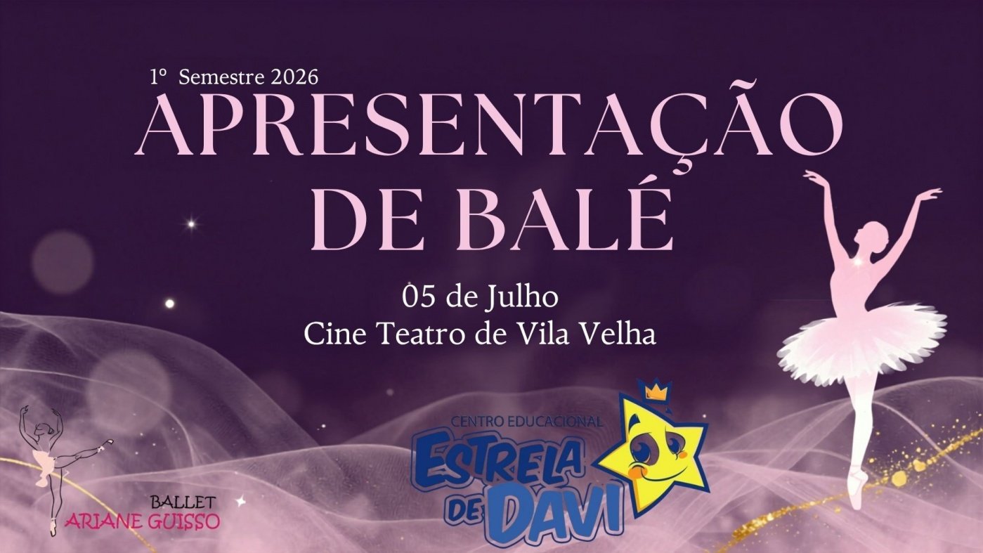 APRESENTAÇÃO BALLET ARIANE GUISSO & ESTRELA DE DAVI - 1º SEMESTRE 2026