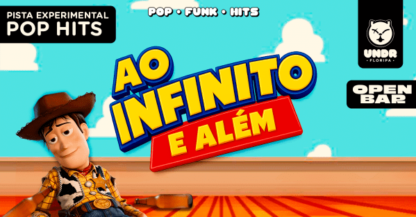Ao Infinito e Além! + Pop Hits | OPEN BAR