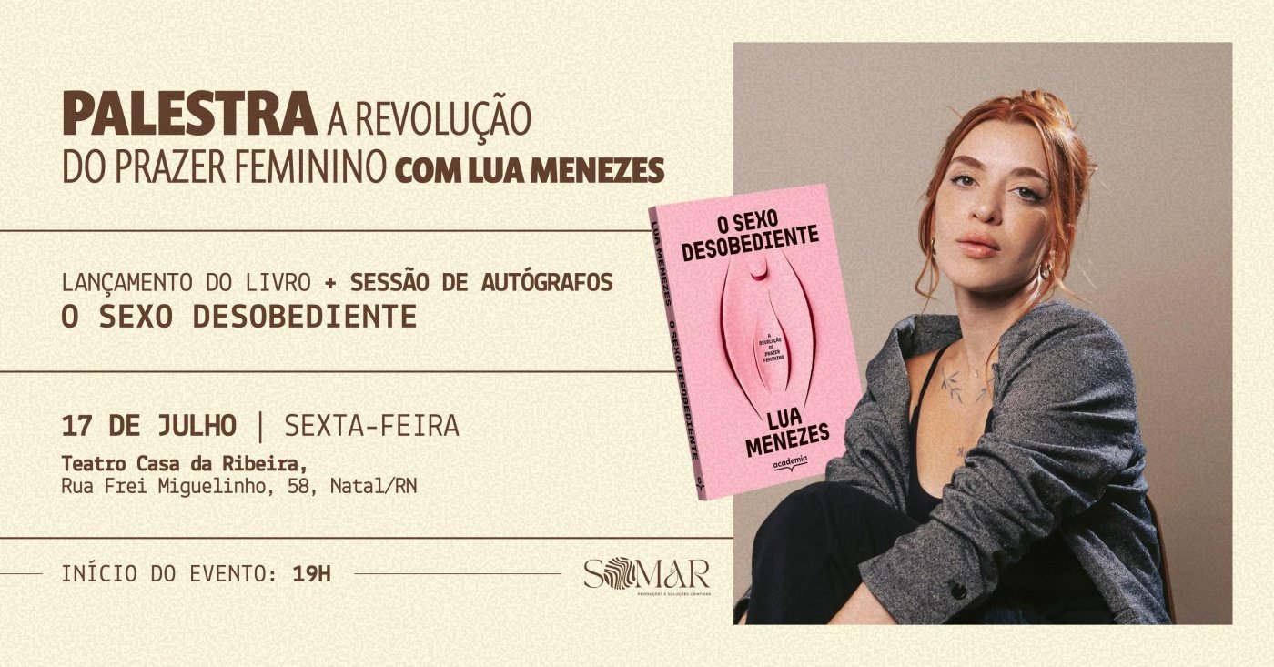 Lua Menezes em Natal - Palestra A Revolução do Prazer Feminino