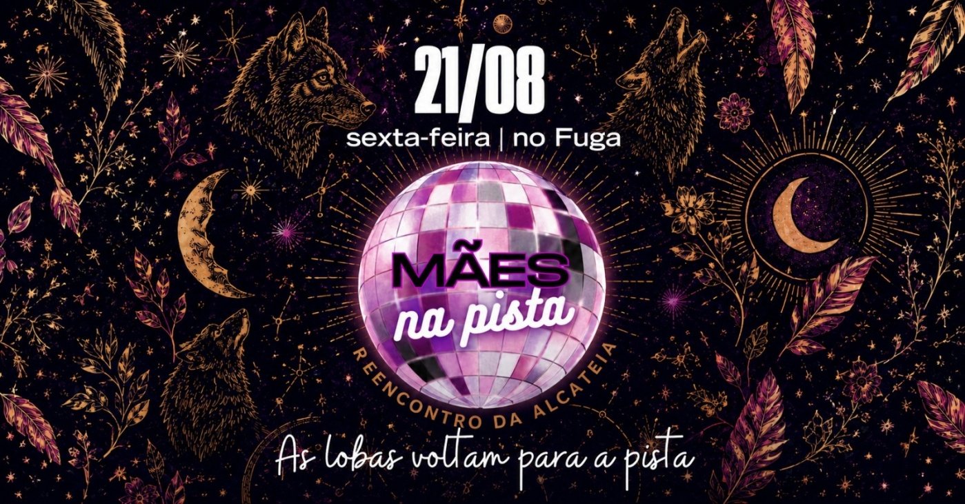 21.08 | MÃES NA PISTA no FUGA - Reencontro da alcateia