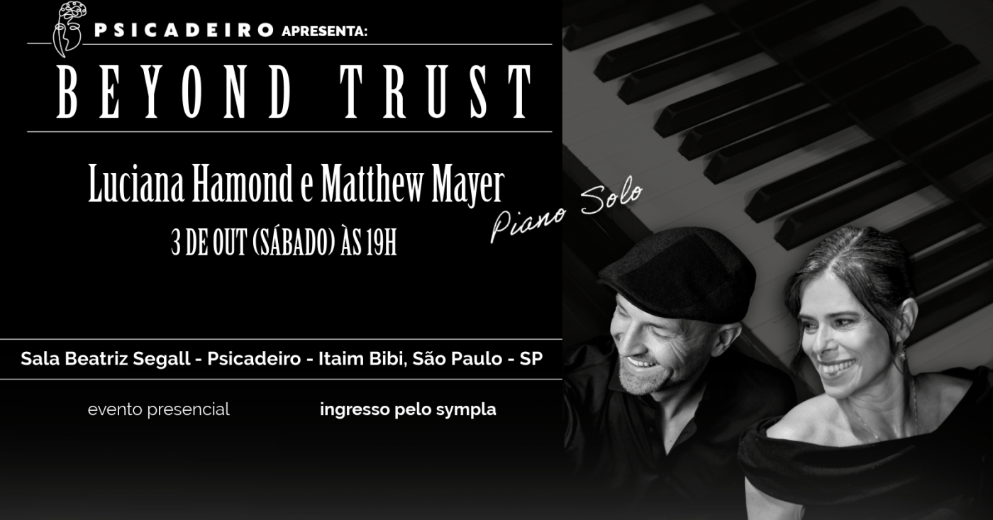 Beyond Trust: Luciana Hamond e Matthew Mayer (piano solo)