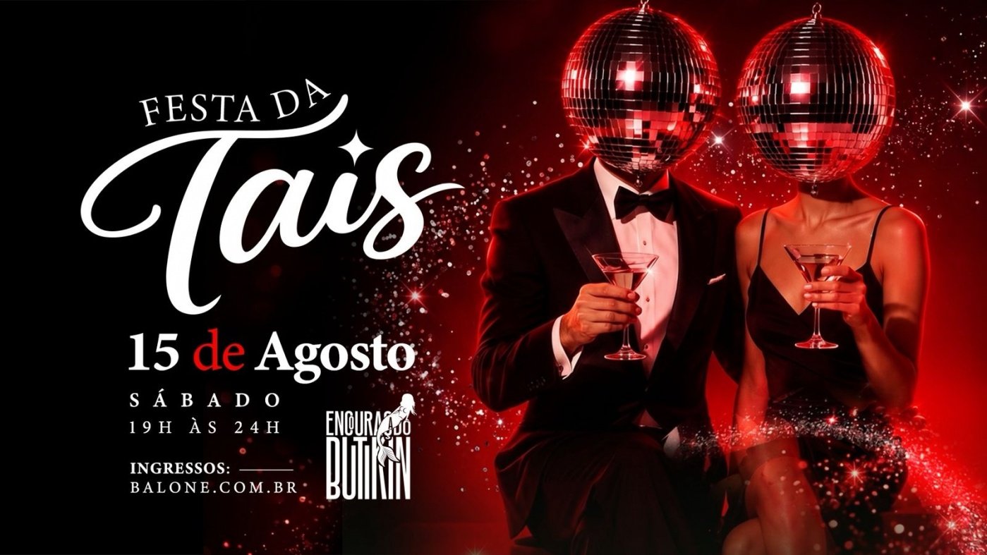 Festa da Tais!