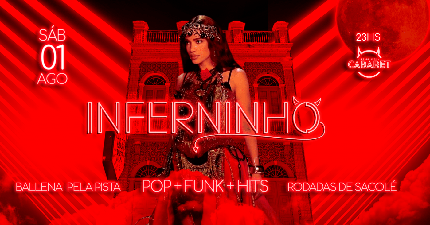 INFERNINHO // SÁBADO - 01.08 // FUNK, POP e HITS // CABARET POA