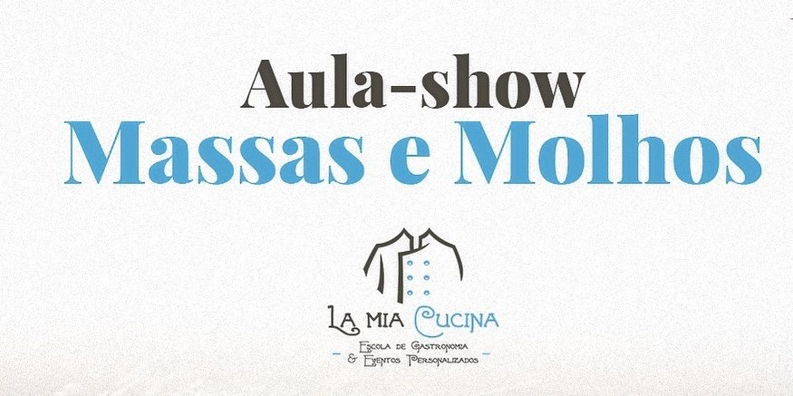Aula/show - Massas e Molhos