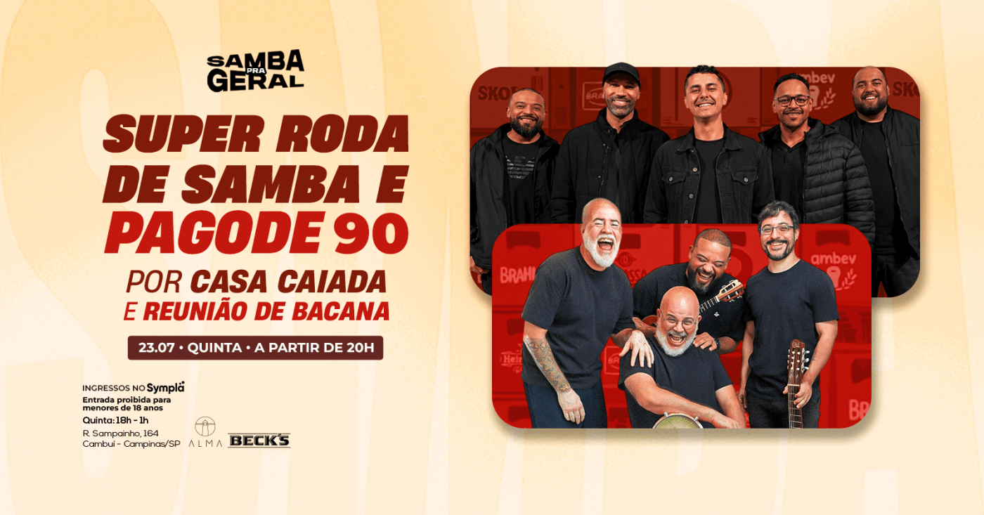 SUPER RODA DE SAMBA E PAGODE 90 POR CASA CAIADA E REUNIÃO DE BACANA NO ALMA CAMPINAS | 23.07
