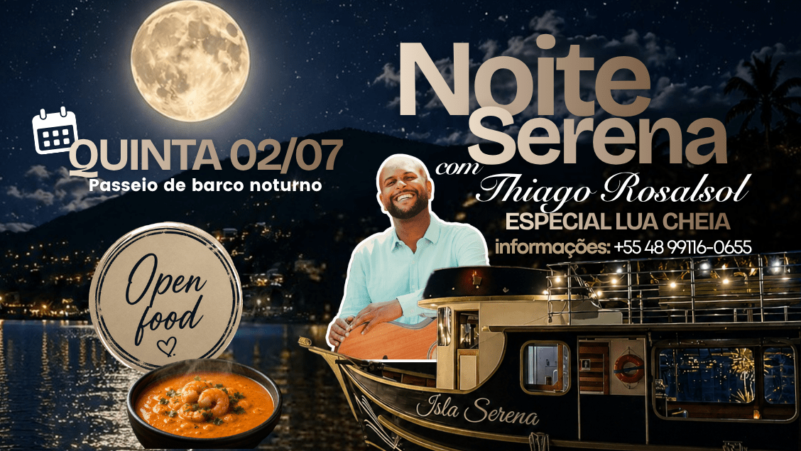 PASSEIO DE BARCO NOTURNO LUA CHEIA FLORIANÓPOLIS