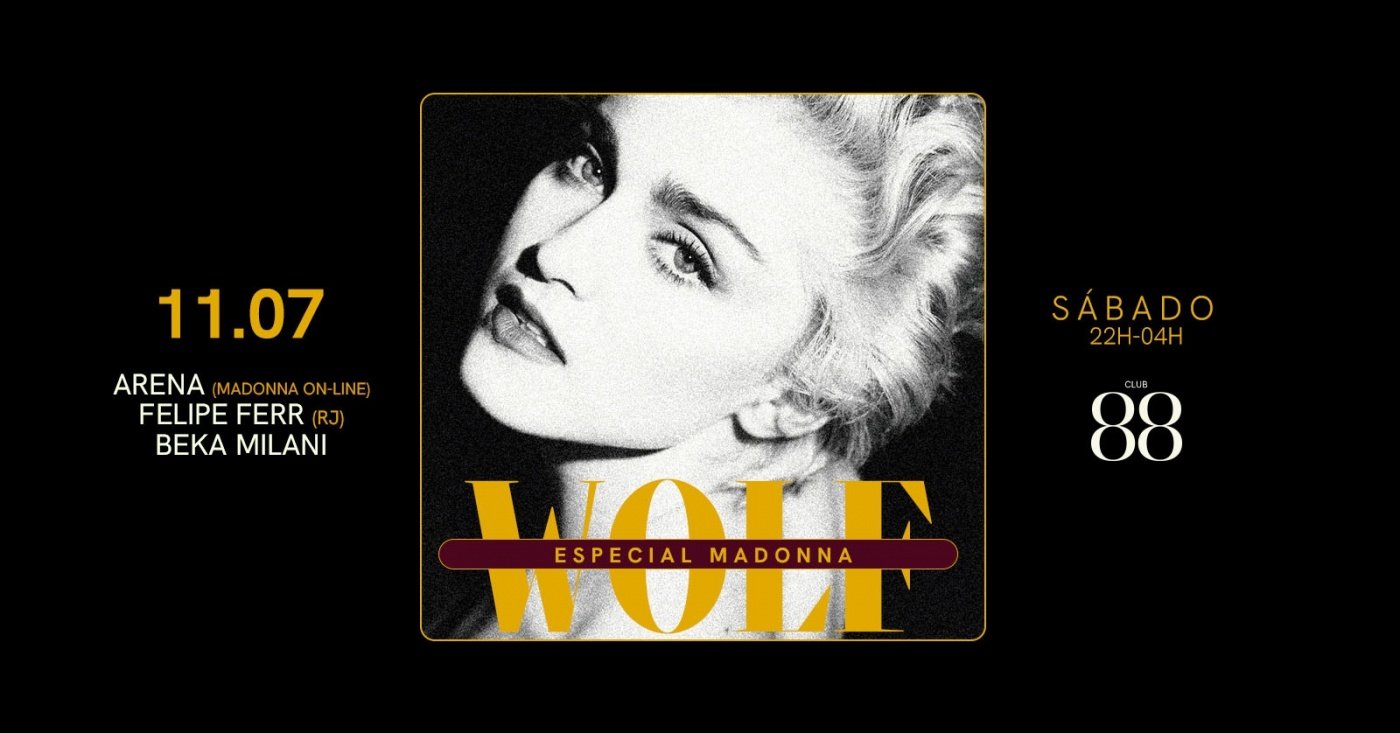 11/7 :: SÁBADO :: WOLF ESPECIAL MADONNA