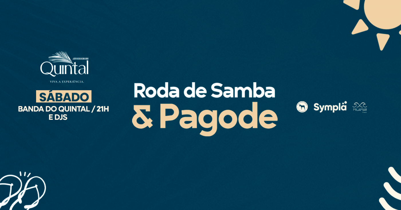 SÁBADO - RODA DE SAMBA & PAGODE DO QUINTAL