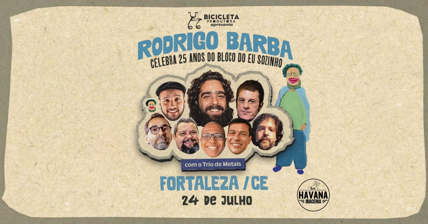 Sessão Extra: Rodrigo Barba | 25 Anos do Bloco do Eu Sozinho em Fortaleza / CE