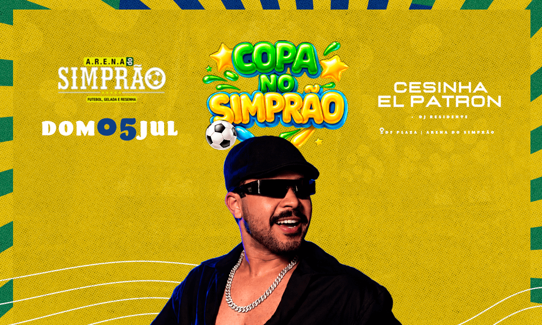 ARENA SIMPRÃO | DOMINGO - JOGO BRASIL - CESINHA